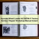 Hyundai Wheel Loader HL750TM-3* Factory Service / Repair/ Workshop Manual Instant Download PDF
