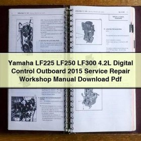 Yamaha LF225 LF250 LF300 4.2L Digital Control Outboard 2015 Service Repair Workshop Manual Pdf