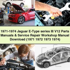 1971-1974 Jaguar E-Type series III V12 Parts Manuals & Service Repair Workshop Manual (1971 1972 1973 1974)