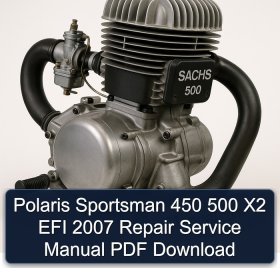 Polaris Sportsman 450 500 X2 EFI 2007 Repair Service Manual PDF Download