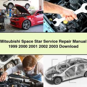 Mitsubishi Space Star Service Repair Manual 1999 2000 2001 2002 2003