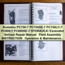 Komatsu PC750-7 to PC800SE-7 Hydraulic Excavator Service Repair Manual, Field Assembly Instruction, and Operation & Maintenance Manual