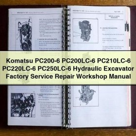 Komatsu PC200-6 PC200LC-6 PC210LC-6 PC220LC-6 PC250LC-6 Hydraulic Excavator Factory Service Repair Workshop Manual