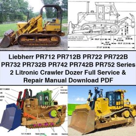 Liebherr Crawler Dozer PR712, PR712B, PR722, PR722B, PR732, PR732B, PR742, PR742B, PR752 Series 2 Litronic Full Service & Repair Manual