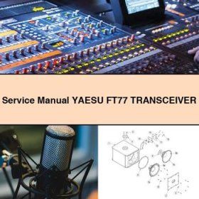 Service Repair Manual YAESU FT77 TRANSCEIVER