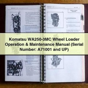 Komatsu WA250-3MC Wheel Loader Operation & Maintenance Manual (Serial Number: A71001 and UP)