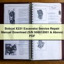 Bobcat X231 Excavator Service Repair Manual (S/N 508912001 & Above)