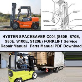 HYSTER SPACESAVER C004 (S60E S70E S80E S100E S120E) Forklift Service Repair Manual + Parts Manual