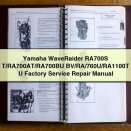 Yamaha WaveRaider RA700S T/RA700AT/RA700BU BV/RA/760U/RA1100T U Factory Service Repair Manual