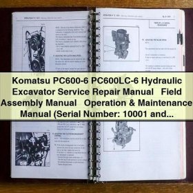 Komatsu PC600-6 PC600LC-6 Hydraulic Excavator Service Repair Manual + Field Assembly Manual + Operation & Maintenance Manual