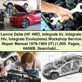 Lancia Delta (HF 4WD Integrale) Workshop Service Repair Manual 1979-1994