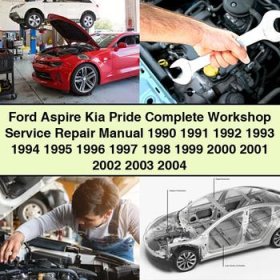 Ford Aspire Kia Pride Complete Workshop Service Repair Manual 1990-2004