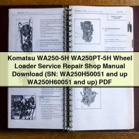 Komatsu WA250-5H WA250PT-5H Wheel Loader Service Repair Shop Manual (SN: WA250H50051 and up WA250H60051 and up)