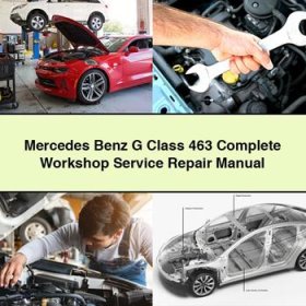 Mercedes Benz G Class 463 Complete Workshop Service Repair Manual