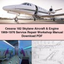 Cessna 182 Skylane Aircraft & Engine 1969-1976 Service Repair Workshop Manual
