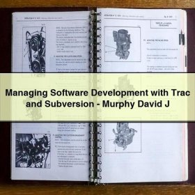 Managing Software Development with Trac and Subversion-Murphy David J