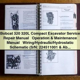 Bobcat 320 320L Compact Excavator Service Repair Manual + Operation & Maintenance Manual + Schematics