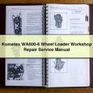 Komatsu WA600-6 Wheel Loader Workshop Repair Service Manual