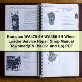 Komatsu WA470-5H WA480-5H Wheel Loader Service Repair Shop Manual (SN H50051 and Up)