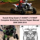 Suzuki King Quad LT-A400/F LT-F400/F Complete Workshop Service Repair Manual 2008 2009 2010 PDF Download
