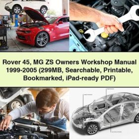 Rover 45 MG ZS Owners Workshop Manual 1999-2005 (299MB Searchable Bookmarked iPad-ready)