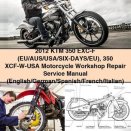 2012 KTM 350 EXC-F / XCF-W Motorcycle Workshop Repair Service Manual (English/German/Spanish/French/Italian)
