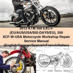 2012 KTM 350 EXC-F / XCF-W Motorcycle Workshop Repair Service Manual (English/German/Spanish/French/Italian)