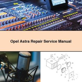 Opel Astra Service Repair Manual