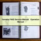 Yamaha F90D Service Repair Manual + Operation Manual