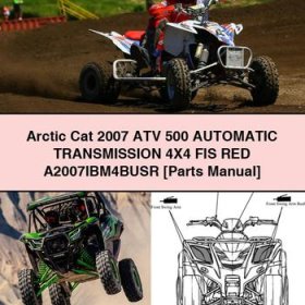 Arctic Cat 2007 ATV 500 Automatic Transmission 4X4 FIS RED A2007IBM4BUSR [Parts Manual]