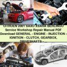 CITROEN 2001 SAXO, XSARA, BERLINGO Service Workshop Repair Manual