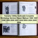 Yamaha 130Hp Outboard Complete Workshop Service Repair Manual 1996 1997 1998 1999 2000 2001 2002 2003 2004 2005 2006