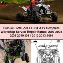 Suzuki LTZ90 Z90 LT-Z90 ATV Complete Workshop Service Repair Manual 2007 2008 2009 2010 2011 2012 2013 2014