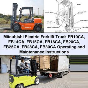 Mitsubishi Electric FB10CA, FB14CA, FB15CA, FB18CA, FB20CA, FB25CA, FB28CA, FB30CA Forklift Truck Operating and Maintenance Instructions