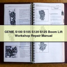 GENIE S100 S105 S120 S125 Boom Lift Workshop Repair Manual