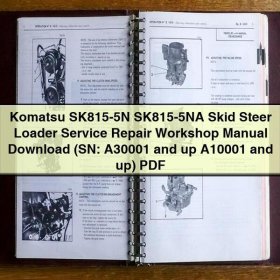 Komatsu SK815-5N SK815-5NA Skid Steer Loader Service Repair Workshop Manual (SN: A30001 and up A10001 and up)