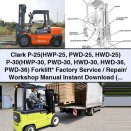 Clark P-25 P-30 Forklift Factory Service Repair Workshop Manual