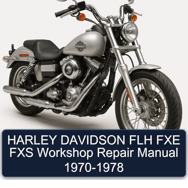 HARLEY DAVIDSON FLH FXE FXS Workshop Repair Manual 1970-1978