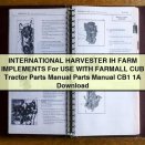 INTERNATIONAL HARVESTER IH FARM IMPLEMENTS For USE WITH FARMALL CUB Tractor Parts Manual PDF Download