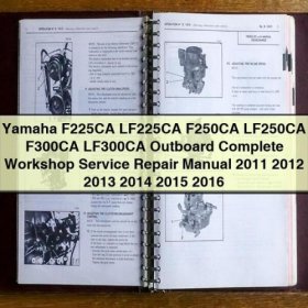 Yamaha Outboard Motors F225CA - LF300CA 2011-2016 Service Repair Manual PDF