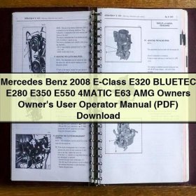Mercedes Benz 2008 E-Class E320 BLUETEC E280 E350 E550 4MATIC E63 AMG Owners Owner's User Operator Manual (PDF)
