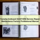 Yamaha Outboard S225TURX Service Repair Maintenance Factory Professional Manual