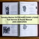 Yamaha Marine OUTBOARD F250D LF250D Full Service & Repair Manual 2005-ONWARDS