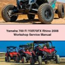 Yamaha 700 Fi YXR70FX Rhino 2008 Workshop Service Manual PDF Download