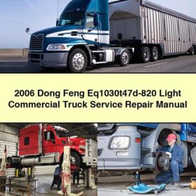 2006 Dong Feng Eq1030t47d-820 Light Commercial Truck Service Repair Manual