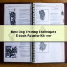 Best Dog Training Techniques E-book-Reseller Kit- mrr