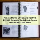 Yamaha Marine OUTBOARD F200C & LF200C Complete Workshop & Repair Manual 2003 ONWARDS