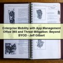 Enterprise Mobility with App Management Office 365 and Threat Mitigation: Beyond BYOD-Jeff Gilbert