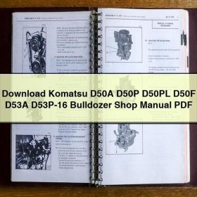 Komatsu D50A D50P D50PL D50F D53A D53P-16 Bulldozer Shop Manual