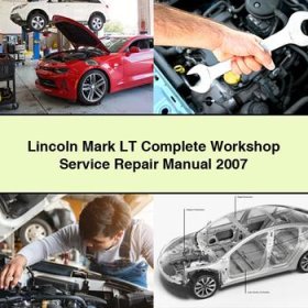 Lincoln Mark LT Complete Workshop Service Repair Manual 2007